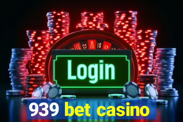 939 bet casino